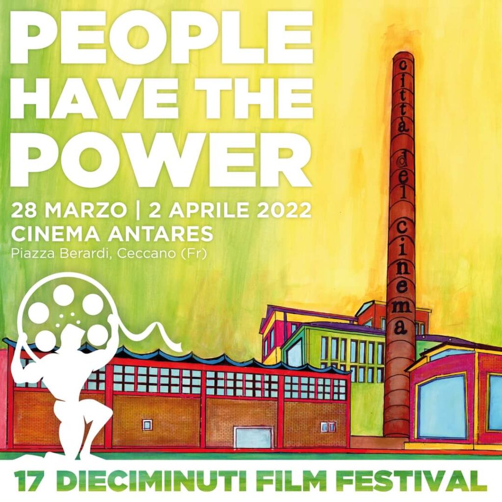 Dieciminuti Film Festival 17 – ed.2022 ‘People have the power’